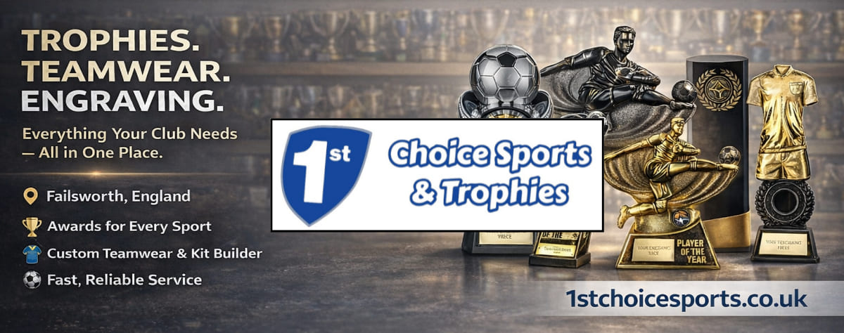 Based in Failsworth, England, 1st Choice Sports & Trophies are a trusted supplier for grassroots clubs across the UK.